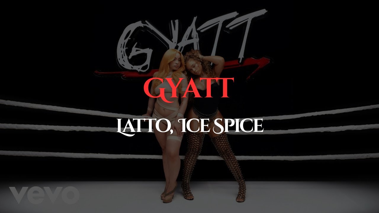 Latto x Ice Spice – Gyatt | Official Lyrics Video 2025