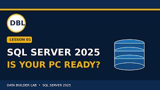 SQL Server 2025 System Requirements – Is Your PC Ready