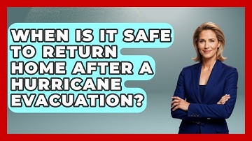When Is It Safe To Return Home After A Hurricane Evacuation? - Weather Watchdog
