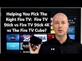 Helping You Pick The Right Fire TV:  Fire TV Stick vs Fire TV Stick 4K vs The Fire TV Cube?