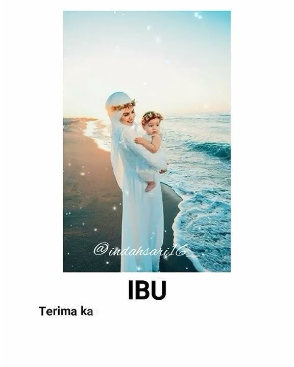 STORY WA 'HARI IBU'BIKIN NANGGIS TERHARU