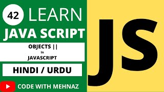 JavaScript Objects Tutorial -|| in Hindi / Urdu