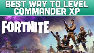 BEST Way To Level Commander XP | Fortnite Tips and Tricks Guide