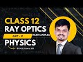 Class 12 Physics | Ray Optics Lecture 9 (NCERT Examples) | Neel Kamal Sir | Toppers Cos Academy