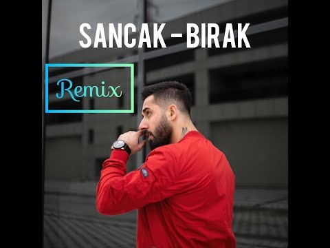 Sancak - Bırak (Remix)