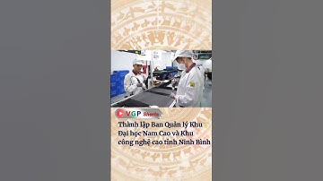 Thành lập Ban Quản lý Khu Đại học Nam Cao và Khu công nghệ cao tỉnh Ninh Bình