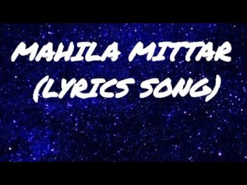 !  Mahila mittar lyrics song. !