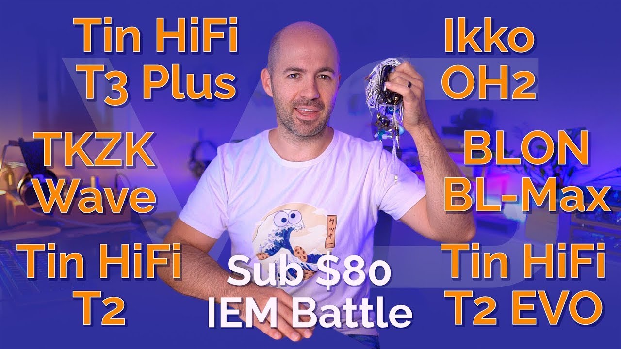 BL-Max, T2, T2 EVO, T3 Plus, OH2 & Wave - Under $80 IEM Battle