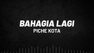 Piche Kota  Bahagia Lagi  Lirik Lagu