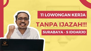 11 Lowongan Kerja Tanpa Ijazah di Surabaya & Sidoarjo | Ayo Gawe