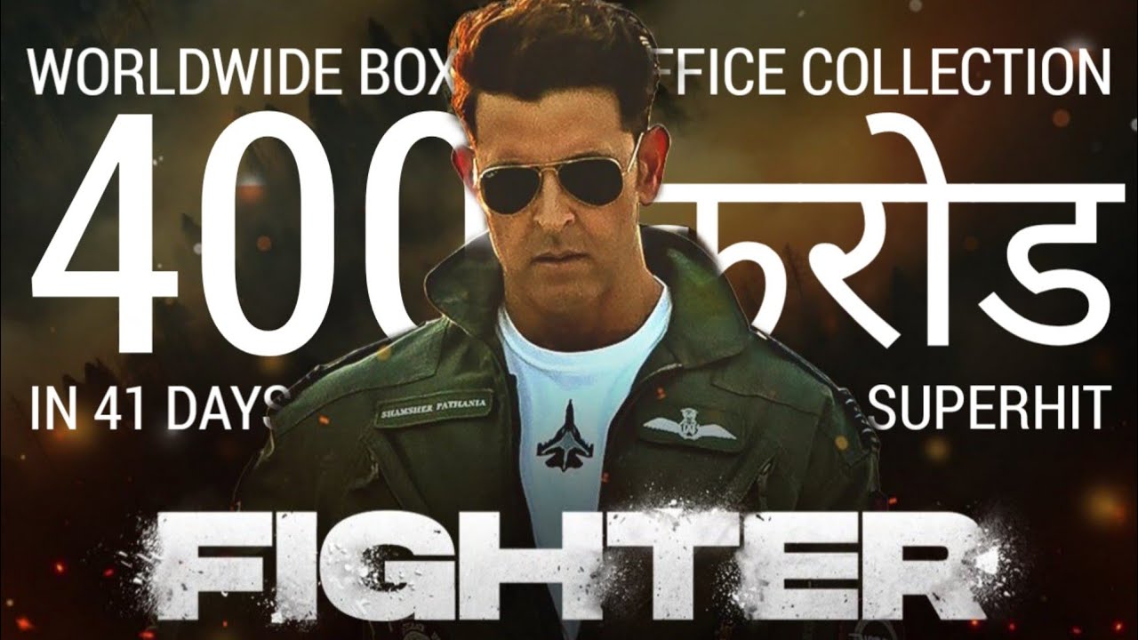 Fighter 41 days total worldwide box office collection Hrithik Roshan 