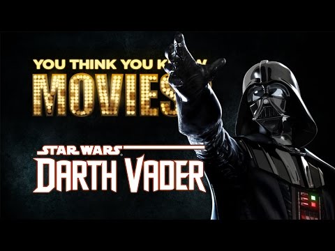 Darth Vader - You Think You Know Movies?