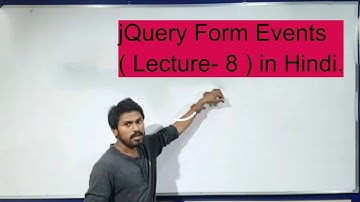 jQuery Form Events ( Lecture-8 ) in Hindi.