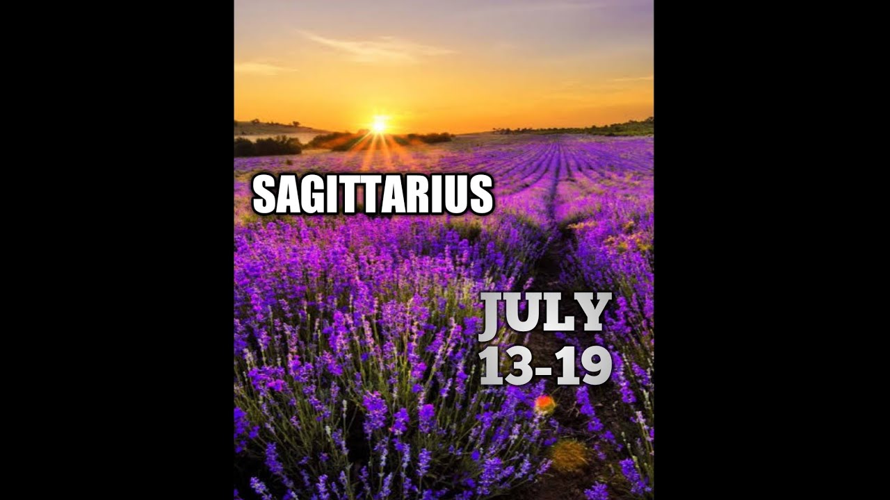 SAGITTARIUS  *NOW ITS THEIR TURN* JULY 13-19