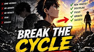 Break the Cycle Before It Breaks You 💯🔥 | Motivational Video