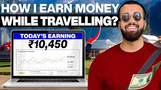 How I Make Money While Traveling 💰