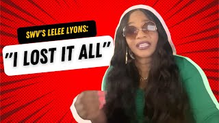 SWV&#39;s LeLee Lyons On Being Homeless &amp; Sleeping in Her Car