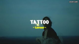 Tattoo - Loreen [Speed Up] | Lyrics   Terjemahan