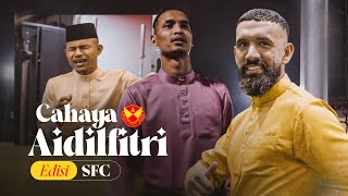 🎤 Cahaya Aidilfitri Edisi SFC ✨