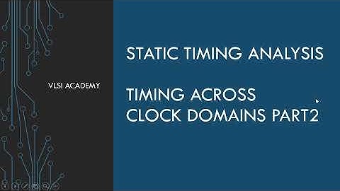 sta lec28 timing across clk domains part2 | Static Timing Analysis tutorial | VLSI