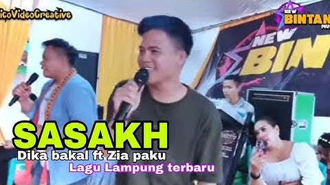 LAGU LAMPUNG TERBARU 2023 MUSIC REGGE ☆ SASAKH  ☆ DIKA BAKAL FT ZIA PAKU ☆ NEW BINTANG MUSIC #sasakh