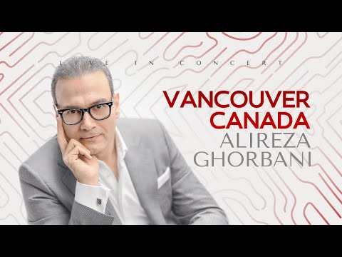 Vancouver Concert - Alireza GHORBANI