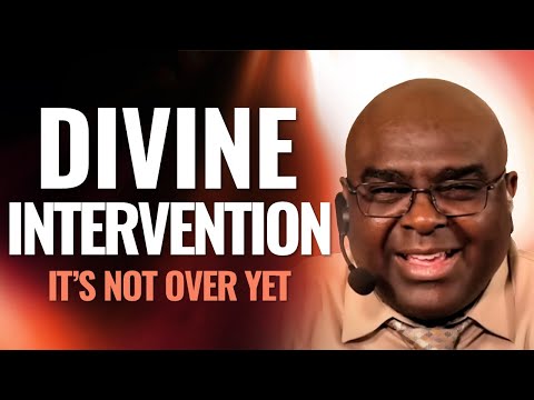 DIVINE INTERVENTION (it's not over yet)