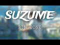 Suzume Song Trap Remix Ringtone QUITE BASS Anime