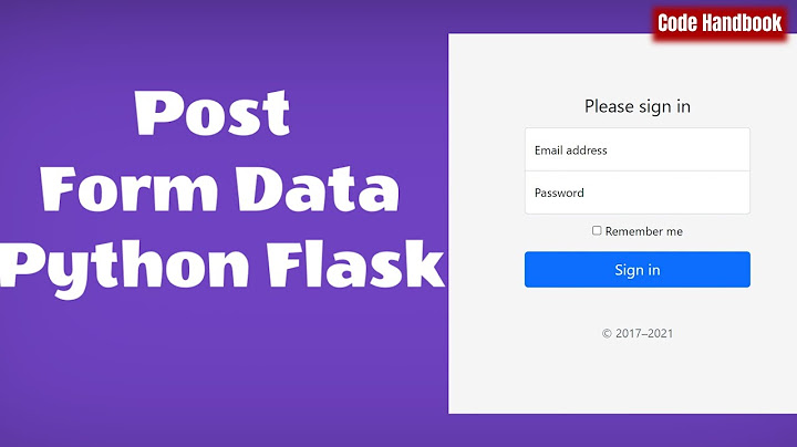 Hướng dẫn dùng flask request.form python