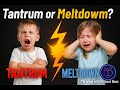 Tantrum or Meltdown? The #1 Parenting Mistake You’re Probably Making