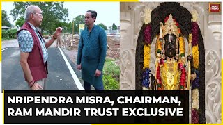 Nripendra Misra, Chairman Of Ram Mandir Trust Exclusive | Surya Tilak Ceremony Tomorrow In Ayodhya