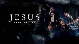 Video thumbnail of "Jesus | Melk Villar - (Live Session)"