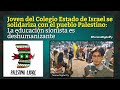Joven del Colegio Estado de Israel se solidariza con el pueblo Palestino.