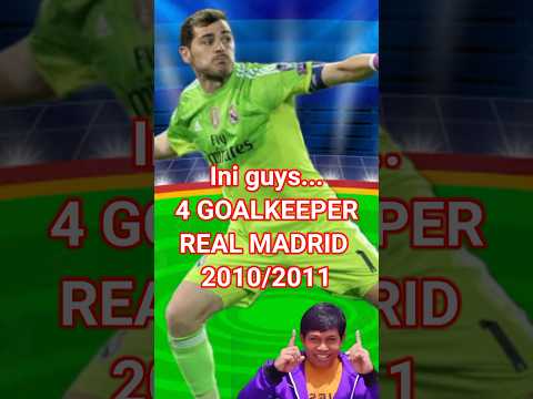 ⚽ 4 Goalkeeper Real Madrid 2010/2011 ⚽ #realmadrid #goalkeeper #ligaspanyol