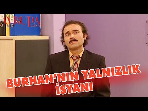 Burhan'ın Yalnızlık İsyanı - Avrupa Yakası