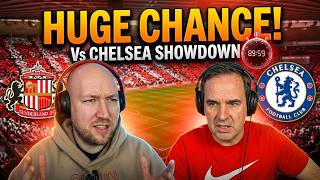 Sunderland's HUGE CHANCE | Chelsea showdown preview