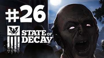 State of Decay Walkthrough -  Part 26 - EXIT STRATEGY