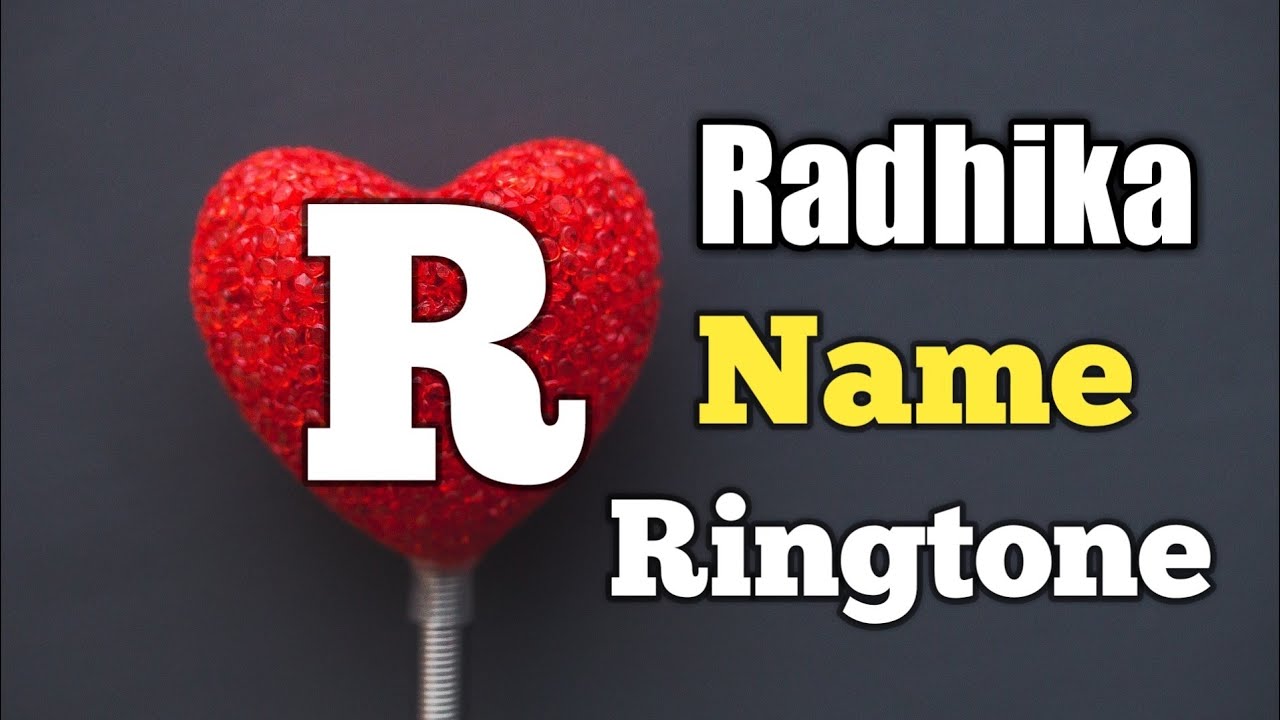 Radhika Name Ringtone ||