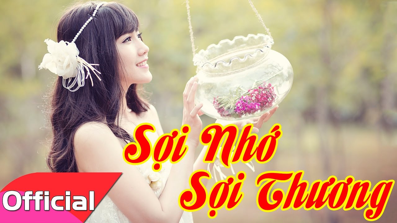 Sợi Nhớ Sợi Thương | Tuyển Chọn Nhạc Đỏ Cách Mạng Mới Hay Nhất 2016 - YouTube