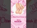 Hand Foot Polish For Ladies Service Salon And Training Center In Rawalpindi & Islamabad
