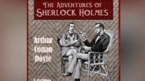 The Adventures of Sherlock Holmes | Chapter 6| The man with the twisted lip