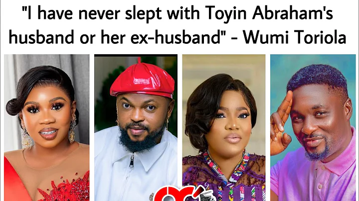 “I have never slept with Toyin Abraham’s husband or her ex-husband” -Wumi Toriola speaks out.