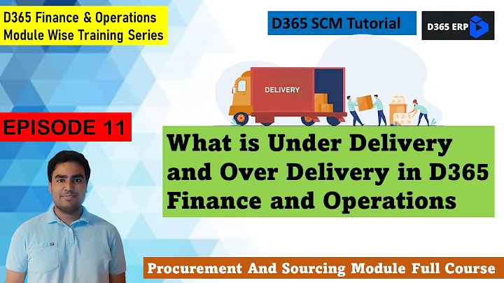 EPISODE 11 | Overdelivery & Underdelivery of Purchase Order in Microsoft D365 Finance and Operations
