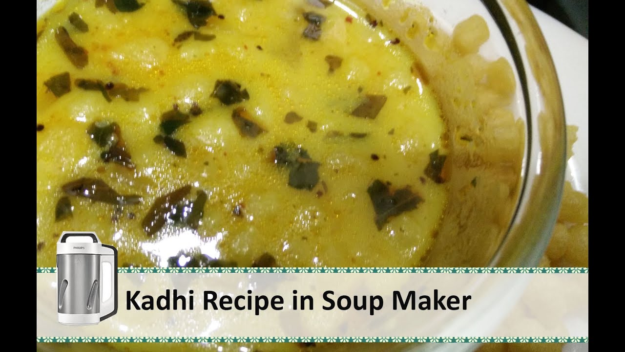 Kadhi Recipe in Soup Maker | Yogurt Curry Recipe | Soup Maker Recipes by Healthy Kadai