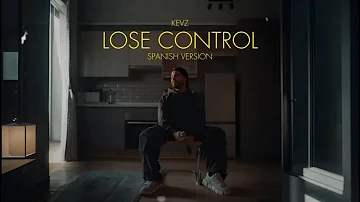 Lose Control (spanish version) - Kevz