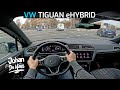 VW TIGUAN 1.4 TSI eHYBRID 245 HP POV TEST DRIVE