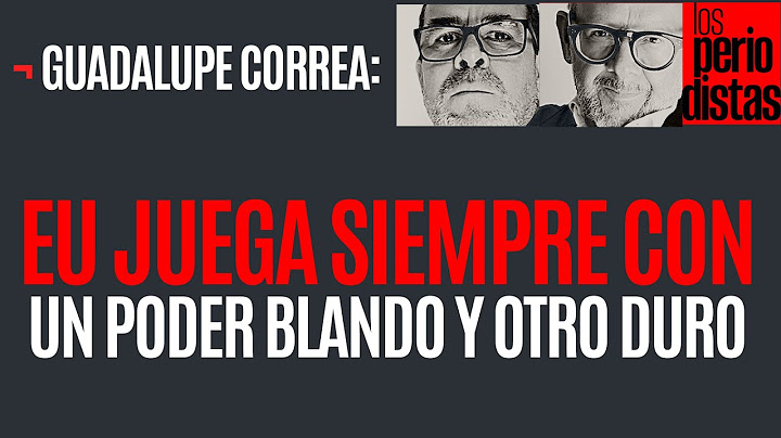 #Entrevista ¬ EU juega siempre con un poder blando y otro duro: Guadalupe Correa