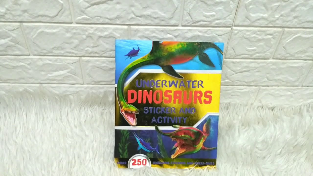 Underwater Dinosaurs Sticker and Activity Book (Over 250 Awesome Stickers and Press-Outs)