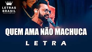 Quem ama não machuca (No Camarim) - Pablo (Letra)