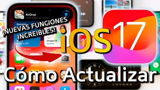 Cómo Actualizar e Instalar a iOS 17 y iPadOS17 de FORMA CORRECTA l✅ Primeros pasos iPhone